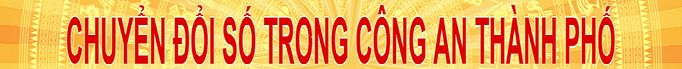 chuyen-doi-so-trong-cong-an-thanh-pho